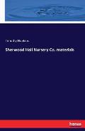 Sherwood Hall Nursery Co. Materials