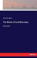 The Works of Lord Macaulay: Complete