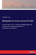 Bibliographie der Goethe-Literatur f?r 1890: Mit einem Beitrag G. v. Loeper's und Mitteilungen von Fachgenossen. Erweiterter Abdruck aus Goethe-Jahrbu