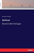 Gertrud: Drama in drei Aufz?gen