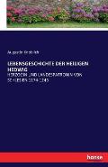 Lebensgeschichte Der Heiligen Hedwig: Herzogin Und Landespatronin Von Schlesien 1174-1243