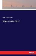 Where is the City?