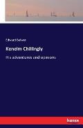 Kenelm Chillingly: His adventures and opinions