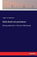 Early death not premature: Being a memoir of Francis L. Mackenzie