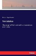 Ten Jatakas: The original P?li text with a translation und notes