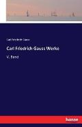 Carl Friedrich Gauss Werke: V. Band