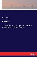 Comus: a masque, as alter'd from Milton's masque at Ludlow Castle