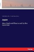 Japan: described and illustrated by the Japanese