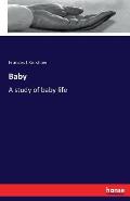 Baby: A study of baby life