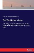 The Wedderburn book: A history of the Wedderburns in the counties of Berwick and Forfar 1296 - 1896