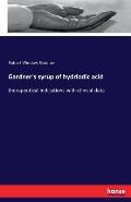 Gardner's syrup of hydriodic acid: therapeutical indications with clinical data