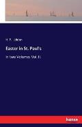 Easter in St. Paul's: In two Volumes Vol. II.