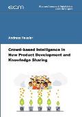 Crowd-based Intelligence in New Product Development and Knowledge Sharing
