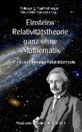 Einsteins Relativit?tstheorie ganz ohne Mathematik: Spezielle und allgemeine Relativit?tstheorie