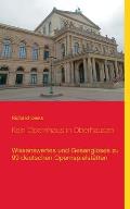 Kein Opernhaus in Oberhausen: Wissenswertes und Gesangloses zu 99 deutschen Opernspielst?tten