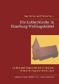 Die Lutherkirche in Hamburg-Wellingsb?ttel: als Bau- und Kunstwerk der Architekten Bernhard Hopp und Rudolf J?ger