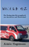 Wicked Oz: Ein Backpacker-Reisetagebuch aus Australien und Neuseeland