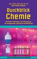 Durchblick Chemie: Praktische Grundlagen und Einf?hrung in die anorganische, organische und Biochemie