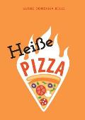 Hei?e Pizza: Ein Roman ?ber das Leben; Status: kompliziert