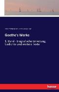 Goethe's Werke: 1. Band - Biografische Einleitung, Gedichte und weitere Texte