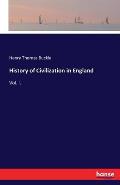 History of Civilization in England: Vol. I.