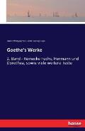 Goethe's Werke: 2. Band - Reinecke Fuchs, Hermann und Dorothea, sowie viele weitere Texte