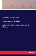 Strassburger Studien: Zeitschrift f?r Sprache und Literatur des Elsasses