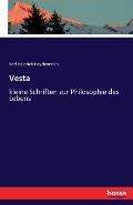 Vesta: kleine Schriften zur Philosophie des Lebens
