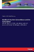 Handbuch bey dem Generalbasse und der Composition: mit zwo- drey- vier- f?nf- sechs- sieben- acht und mehreren Stimmen f?r Anf?nger und Ge?btere