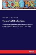 The work of Charles Keene: With an introduction and comments on the drawings illustrating the artist's methods
