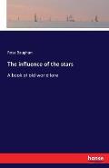 The influence of the stars: A book of old world lore