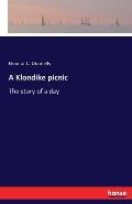 A Klondike picnic: The story of a day
