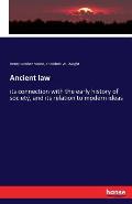 Ancient law: its connection with the early history of society, and its relation to modern ideas