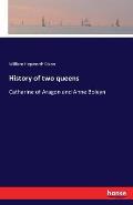 History of two queens: Catharine of Aragon and Anne Boleyn