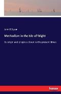 Methodism in the Isle of Wight: Its origin and progress down to the present times