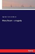 Mary Stuart - A Tragedy