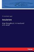 Secularism: Unphilosophical, immoral and anti-social