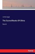 The Sacred Books Of China: Part II