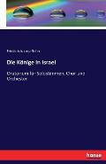 Die K?nige in Israel: Oratorium f?r Solostimmen, Chor und Orchester
