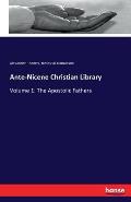 Ante-Nicene Christian Library: Volume 1: The Apostolic Fathers