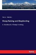 Sheep Raising and Shepherding: A Handbook of Sheep Farming