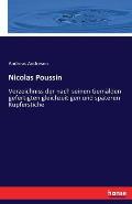 Nicolas Poussin: Verzeichniss der nach seinen Gem?lden gefertigten gleichzeitigen und sp?teren Kupferstiche