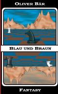 Blau und Braun: Fantasy