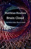 Brain Cloud: ein futuresker Kurzroman