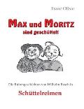 Max und Moritz sind gesch?ttelt: Die Bubengeschichten von Wilhelm Busch in Sch?ttelreimen