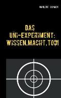 Das Uni-Experiment: Wissen, Macht, Tod!