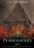 Der Schatz des Pfahlbauers: Roman aus den Wildnissen der Bronzezeit