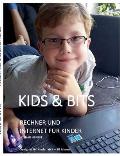 Kids & Bits: Rechner und Internet f?r Kinder