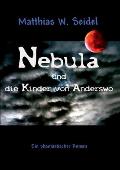 Nebula und die Kinder von Anderswo: Eine phantastische Reise um die Welt