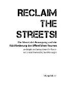Reclaim the Streets! - Die Street-Art-Bewegung und die R?ckforderung des ?ffentlichen Raumes: am Beispiel von Banksys Better Out Than In und Shepard F